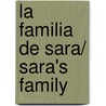 La familia de Sara/ Sara's Family door Kathleen Amant