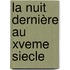 La Nuit Dernière Au Xveme Siecle