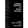 Labour Mobility And Rural Society door Ben Rogaly