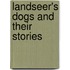 Landseer's Dogs and Their Stories