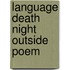 Language Death Night Outside Poem