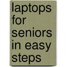 Laptops for Seniors in Easy Steps door Nick Vandome