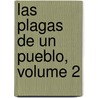 Las Plagas de Un Pueblo, Volume 2 door Florencio Luis Parreï¿½O