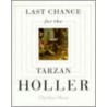 Last Chance For The Tarzan Holler by Thylias Moss