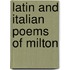 Latin And Italian Poems Of Milton