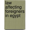 Law Affecting Foreigners in Egypt door James Harry Scott