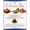 Le Cordon Bleu Dessert Techniques door Laurent Duchene