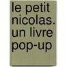 Le Petit Nicolas. Un livre pop-up door René Goscinny