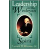 Leadership In The Wesleyan Spirit by Lovett Weems