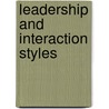 Leadership and Interaction Styles door Dan R. Dick