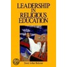 Leadership in Religious Education door David A. Bickimer