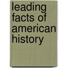 Leading Facts of American History door David Henry Montgomery