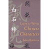 Learn To Write Chinese Characters door Johan Bjorksten