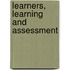 Learners, Learning And Assessment
