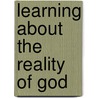 Learning about the Reality of God by Theodor Bardas