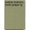 Leather-Look(Tm) Lord's Prayer Lg door Zondervan