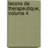 Lecons De Therapeutique, Volume 4