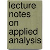 Lecture Notes On Applied Analysis door Roderick Wong