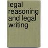 Legal Reasoning and Legal Writing door Richard K. Neumann