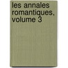 Les Annales Romantiques, Volume 3 door Anonymous Anonymous