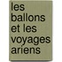 Les Ballons Et Les Voyages Ariens