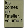 Les Contes de L'Atelier, Volume 1 by Michel Masson