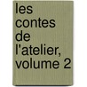 Les Contes de L'Atelier, Volume 2 by Michel Masson
