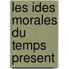 Les Ides Morales Du Temps Present by Edouard Rod