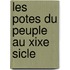 Les Potes Du Peuple Au Xixe Sicle