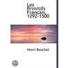 Les Primitifs Francais, 1292-1500 door Henri Bouchot
