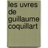 Les Uvres de Guillaume Coquillart