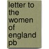 Letter To The Women Of England Pb