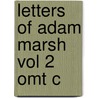 Letters Of Adam Marsh Vol 2 Omt C door Lawrence