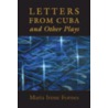 Letters from Cuba and Other Plays by Maria Irene Fornes