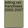 Letting Rail Franchises 2005-2007 door Great Britain. National Audit Office