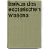 Lexikon des  esoterischen Wissens