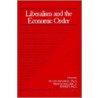 Liberalism and the Economic Order door Jeffrey Paul