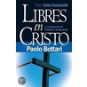 Libres en Cristo = Free in Christ by Paolo Bottari