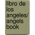 Libro de los angeles/ Angels Book