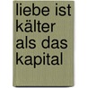 Liebe ist kälter als das Kapital door Rene Pollesch