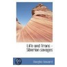 Life And Trans - Siberian Savages by Douglas Howard