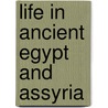 Life In Ancient Egypt And Assyria door Gaston Maspero