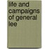 Life and Campaigns of General Lee