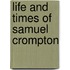Life and Times of Samuel Crompton