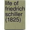 Life of Friedrich Schiller (1825) door Thomas Carlyle