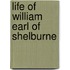Life of William Earl of Shelburne