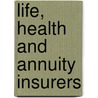 Life, Health and Annuity Insurers door Onbekend