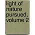 Light of Nature Pursued, Volume 2