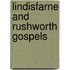Lindisfarne and Rushworth Gospels