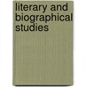 Literary And Biographical Studies door James Baker